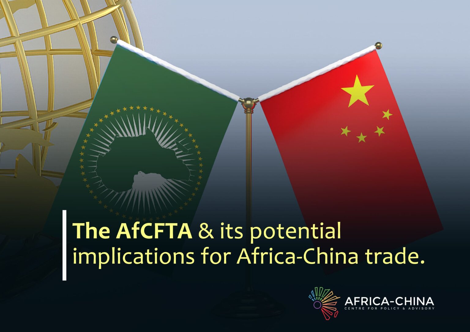 The AfCFTA & Its Potential Implications for Africa-China Trade - Africa ...